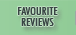 favourite reviews